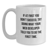 Funny Web Developer Gifts from Friends, White Coffee Mug with Inspirational Quote, Graduation Unique Gifts for Men or Women - Main